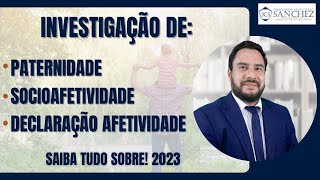 Investigação de paternidade socioafetividade declaração afetividade Saiba tudo sobre 2023 [upl. by Esylle]