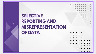 Selective reporting and misrepresentation of data [upl. by Gauthier331]