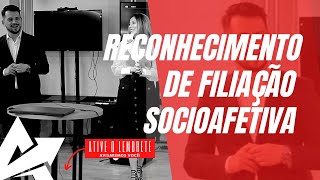 DIREITO DE FAMÍLIA Reconhecimento de filiação socioafetiva [upl. by Corell825]