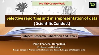 Selective reporting and misrepresentation of data  Scientific Conduct [upl. by Asssilem]